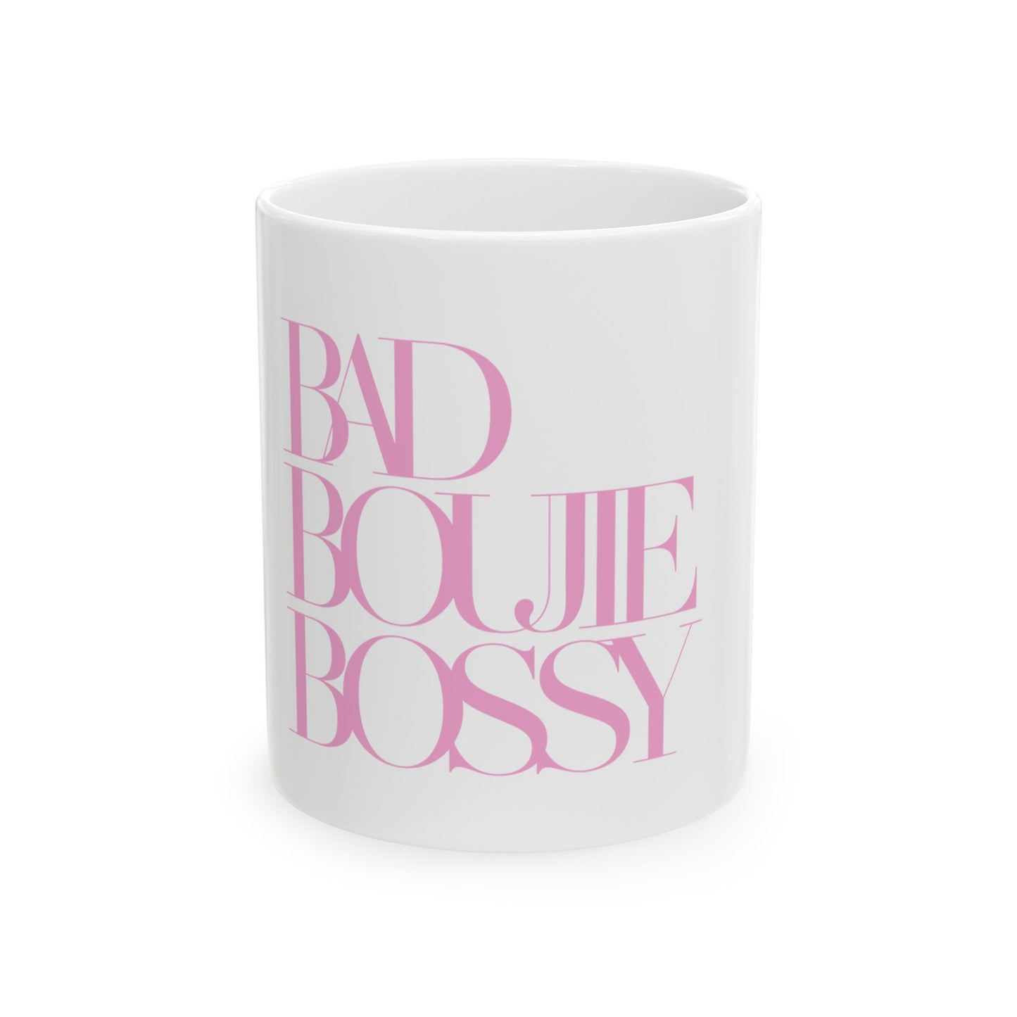 PINK BAD BOUJIE BOSSY Ceramic Mug, (11oz)