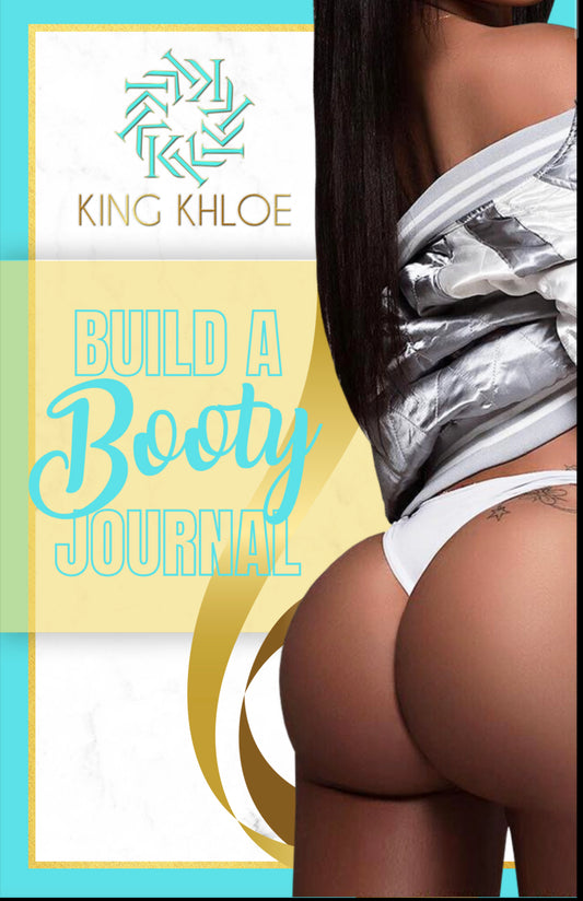 Build A Booty Journal