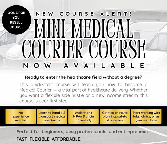 Done For You  Medical Courier At Your Pace Online Training