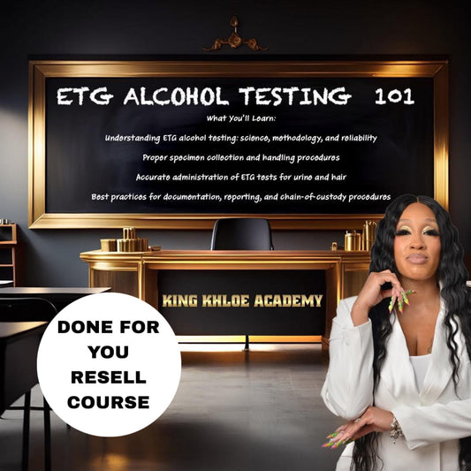 Done-For-You ETG Alcohol Testing Course