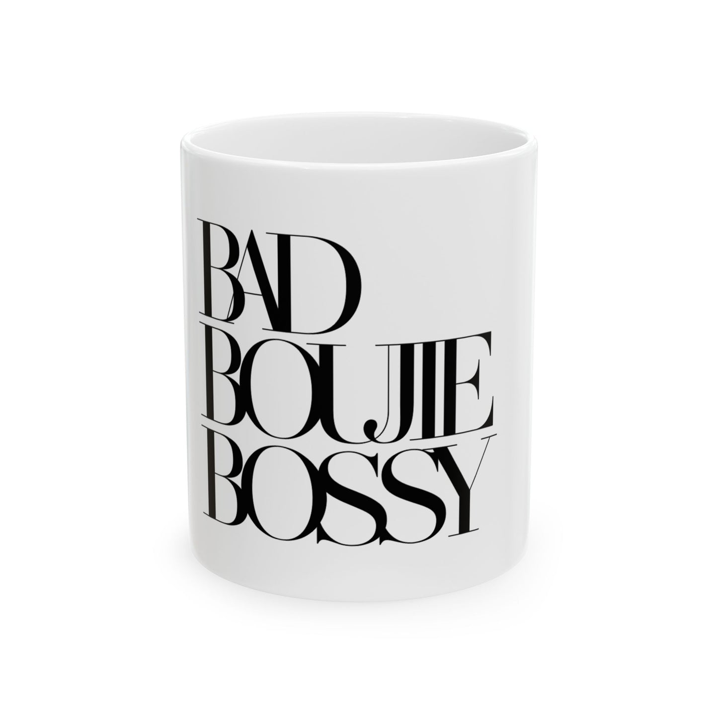 BLACK BAD BOUJIE BOSSY Ceramic Mug, (11oz)